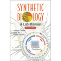 Synthetic Biology: A Lab Manual (Second Edition)