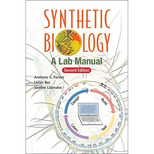 Synthetic Biology: A Lab Manual (Second Edition)
