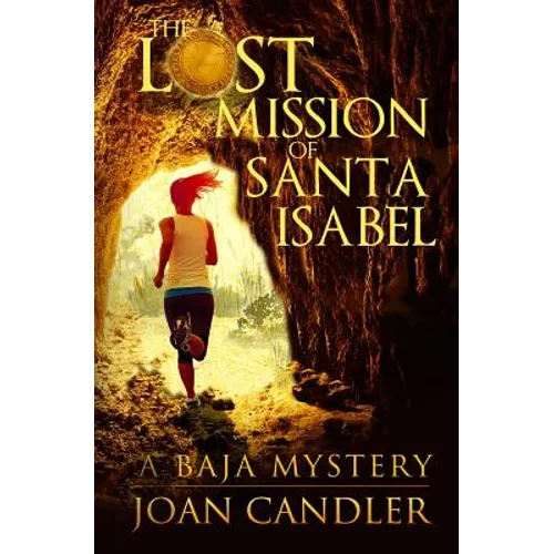 The Lost Mission of Santa Isabel