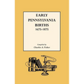 Early Pennsylvania Births,1675-1875