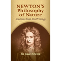 Newton's Philosophy of Nature: Selections from His Writings