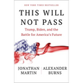 This Will Not Pass: Trump, Biden, and the Battle for America's Future