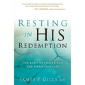 Resting in His Redemption: The Basis of Prayer and the Christian Life