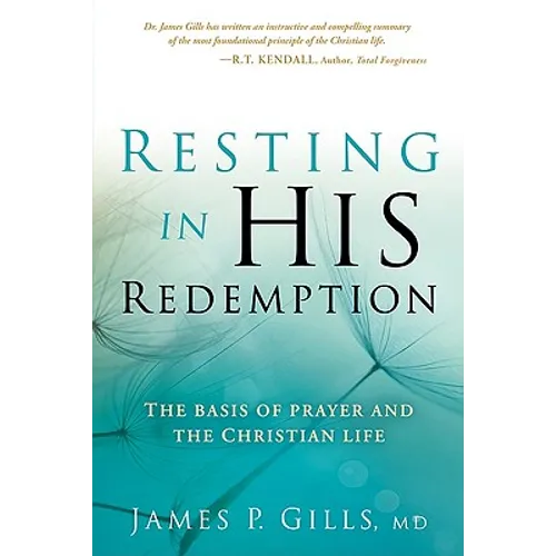 Resting in His Redemption: The Basis of Prayer and the Christian Life