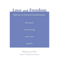 Love and Freedom: Pathways to Personal Transformation