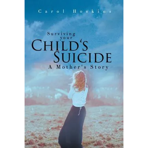 Surviving your Child's Suicide: A Mother's Story