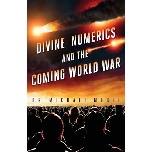 Divine Numerics and the Coming World War