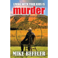 Living With Your Kids is Murder