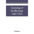 Genealogy of the Ellis family, 1641-1913
