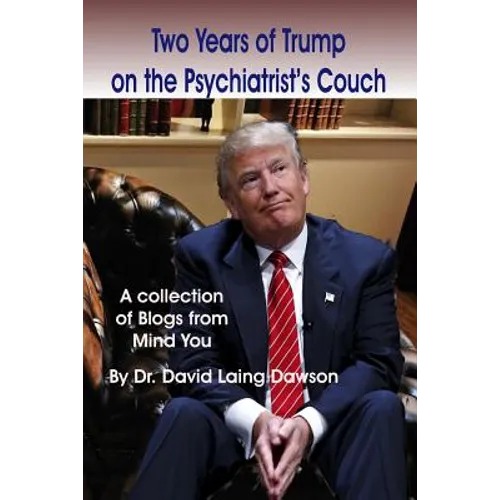 Two Years of Trump on the Psychiatrist's Couch