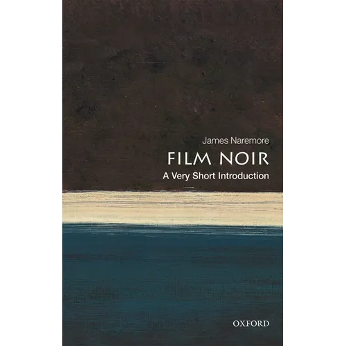 Film Noir: A Very Short Introduction