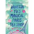 Vanessa Yu's Magical Paris Tea Shop