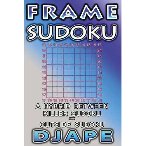 Frame Sudoku: A hybrid between Killer Sudoku and Outside Sudoku