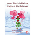 How The Mistletoe Helped Christmas