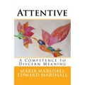 Attentive: A Competence to Discern Meaning
