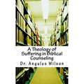 A Theology of Suffering in Biblical Counseling