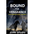 Bound for Vengeance: Heck Carson Series: Volume 3