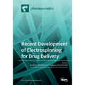 Recent Development of Electrospinning for Drug Delivery