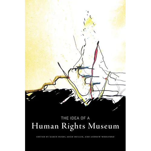 The Idea of a Human Rights Museum