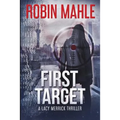 First Target: A Lacy Merrick Thriller