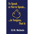 To Speak or Not to Speak...in Tongues, That Is