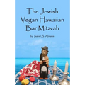 The Jewish Vegan Hawaiian Bar Mitzvah