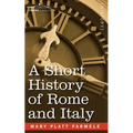 A Short History of Rome and Italy