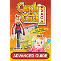 Candy Crush Saga Advanced Guide