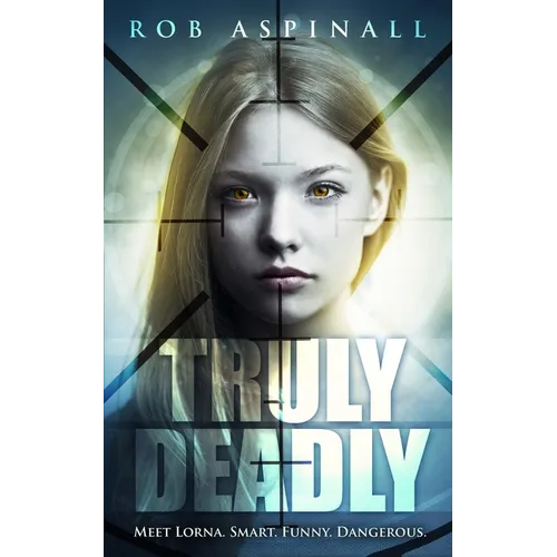 Truly Deadly: (book 1: Spy and Assassin Action Thriller Series)