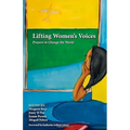 Lifting Women's Voices: Prayers to Change the World