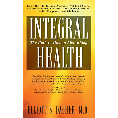Integral Health: The Path to Human Flourishing