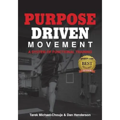 Purpose Driven Movement: A System for Functional Training