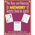 The Easy and Relaxing Memory Activity Book for Adults With Easy Puzzles, Brain Games, Sudoku, Writing Activities And More: Spot the Odd One Out, Logic