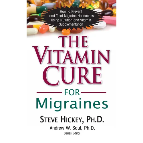 The Vitamin Cure for Migraines