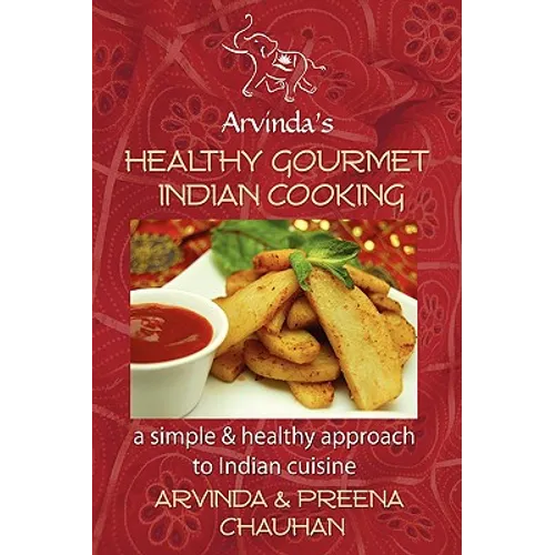 Healthy Gourmet Indian Cooking