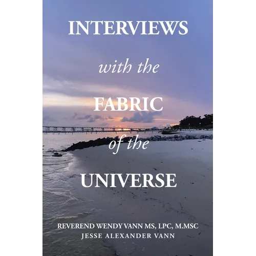 Interviews with the Fabric of the Universe