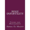 Male Infertility: Causes and Management