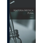 Materia Medica Pura; Volume 2 - Paperback