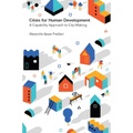 Cities for Human Development: A Capability Approach to City-Making