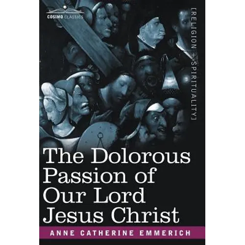 The Dolorous Passion of Our Lord Jesus Christ