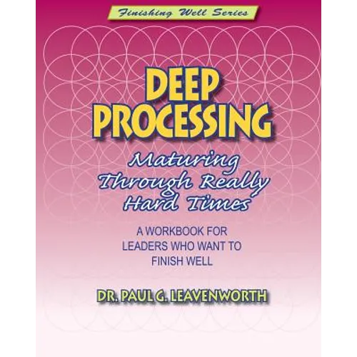 Deep Processing: Maturing Through Really Hard Times