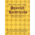 Bolton and the Spanish Borderlands