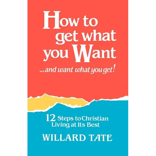 How To Get What You Want