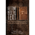 Getting Into the Text: New Testament Essays in Honor of David Alan Black