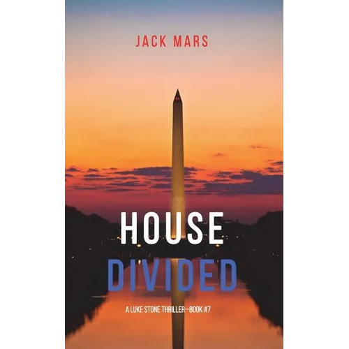 House Divided (A Luke Stone Thriller-Book 7)
