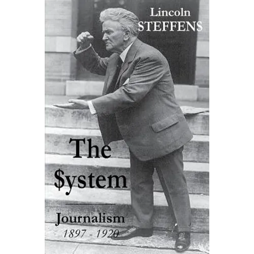 The System: Journalism 1897 - 1920