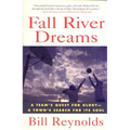 Fall River Dreams: A Team's Quest for Glory, a Town's Search for It's Soul