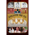 Follow Me To 100: A Complete Holistic Guide To The Centenarian Lifestyle