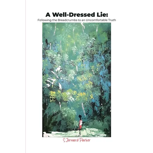 A Well-Dressed Lie: Following the Breadcrumbs to an Uncomfortable Truth