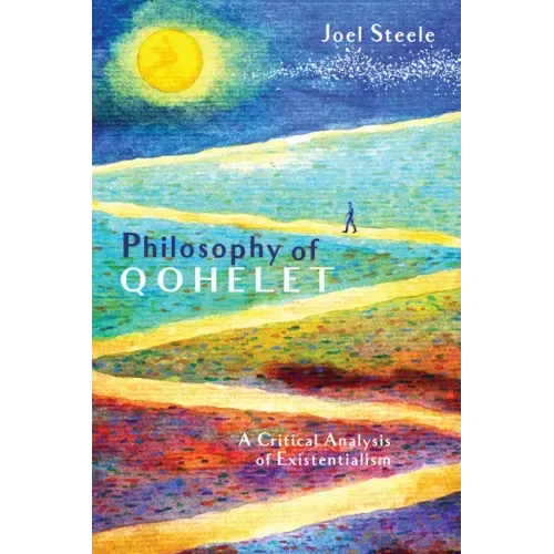 Philosophy of Qohelet: A Critical Analysis of Existentialism